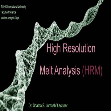 High resolution melting(hrm)