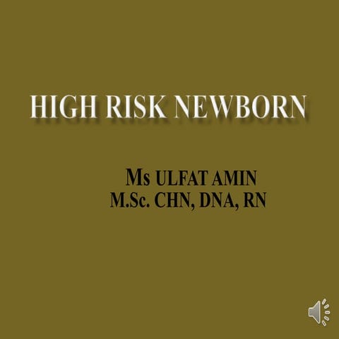 High risk newborn 1