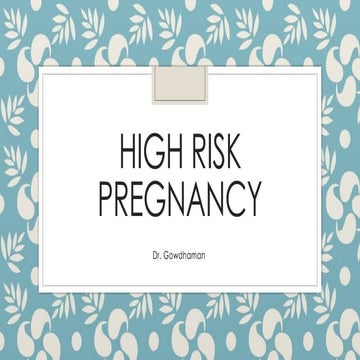 HIGH RISK PREGNANCY.pptx preeti kulshrestha | PPTX