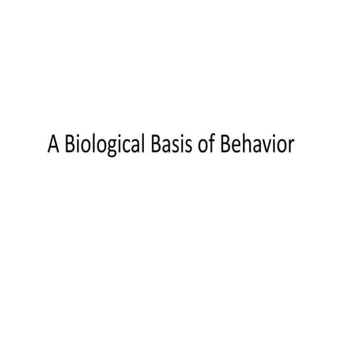 Biological Basis of Behavior