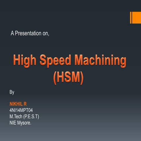 High speed machining (HSM)