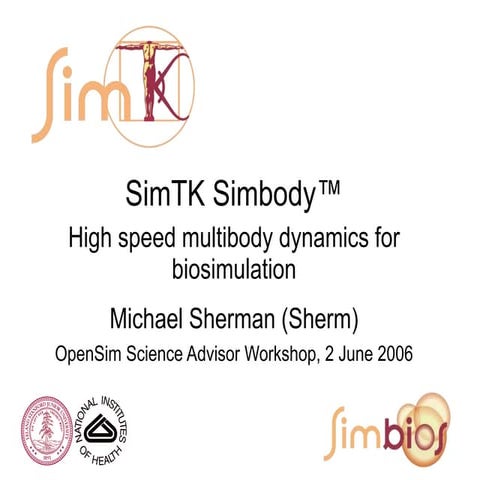 High speed multibody dynamics _ sherman_Simbody _ 2006.ppt