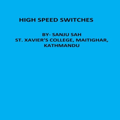 High speed switches