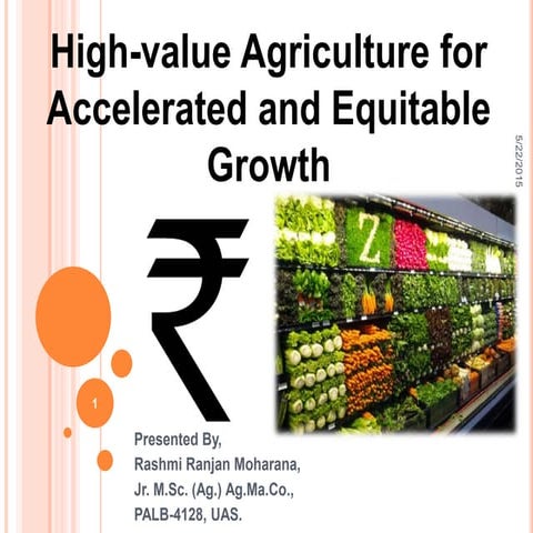 High Value Agriculture for sustainable and Equitable growth