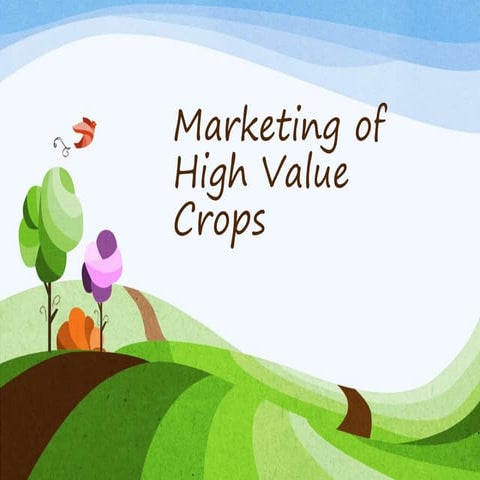 Highvalue crops