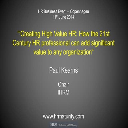 High value HR slides Paul Kearns/IHRM keynote 11 jun14