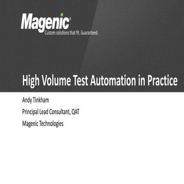 High volume test automation in practice