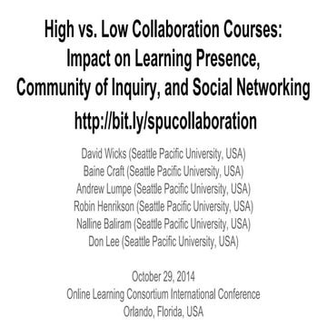 High vs. Low Collaboration Courses:  Impact on Learning Presence,   Community...