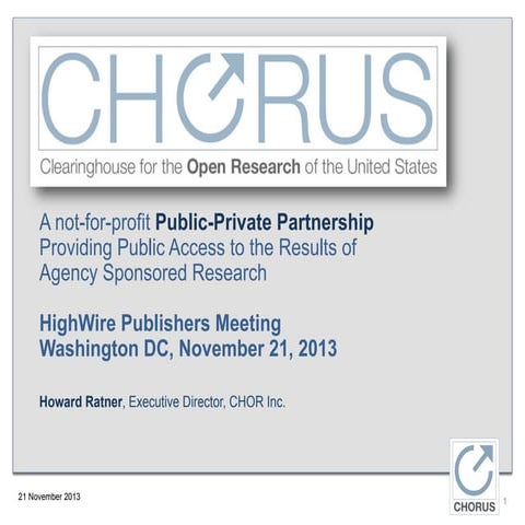 CHORUS Presentation at Highwire Publishers Meeting November 21, 2013
