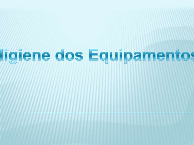 Higiene Dos Equipamentos
