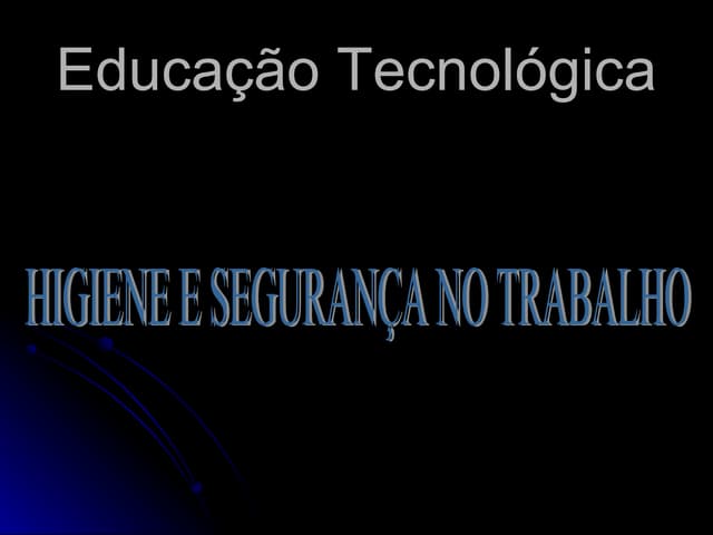 Higiene e Segurança no Trabalho