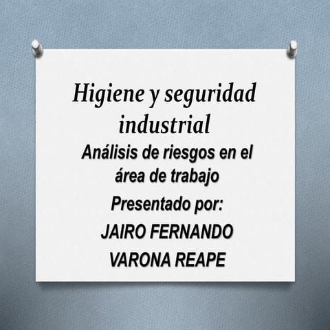 Higiene y seguridad industrial jairoooo