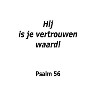 Hij is je vertrouwen waard