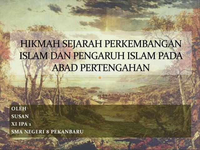 Hikmah sejarah perkembangan islam dan pengaruh islam pada