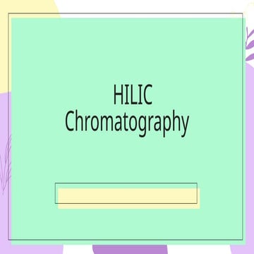 Hydrophilic Interaction Liquid Chromatography (HILIC)
