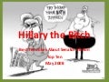 Hillary The Bitch