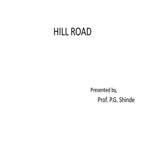 Hill road ppt | PPTX