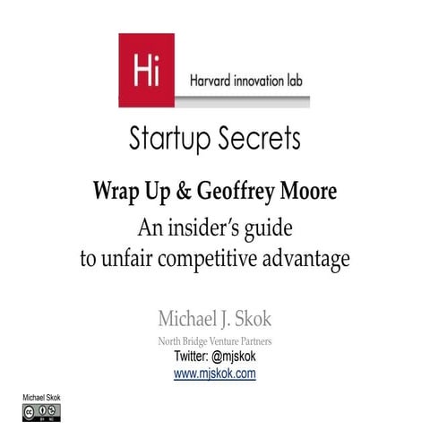 Startup Secrets: Wrap Up & Geoffrey Moore - An Insider’s Guide
