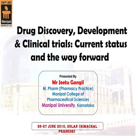Drug Discovery, Development &amp; Clinical trials: Current status and the way...