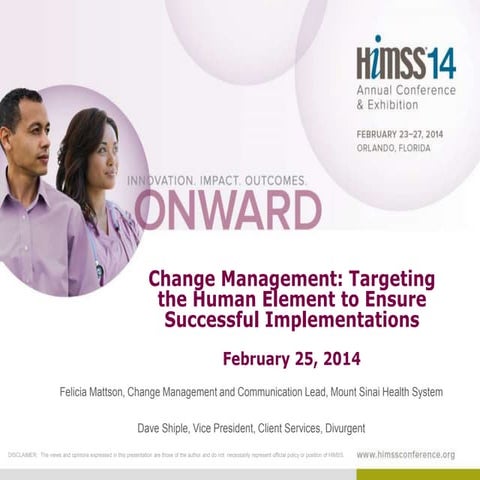 Change Management: Targeting the Human Element to Ensure Successful Implement...