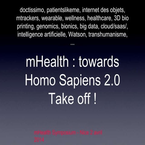 “mHealth: towards Homo Sapiens 2.0”. Take off”