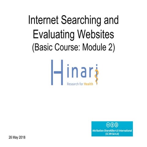 HINARI_Basic_Course_Module_2_Internet_Searching_Website_Evaluation_2018_05.ppt