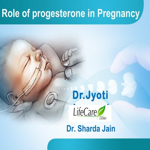 Role of progesterone in Pregnancy 