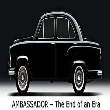 Ambassador- the end of an era