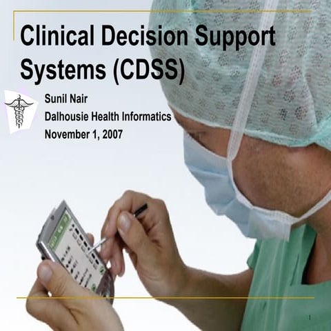 Clinical Decision Support Systems - Sunil Nair Health Informatics Dalhousie U...