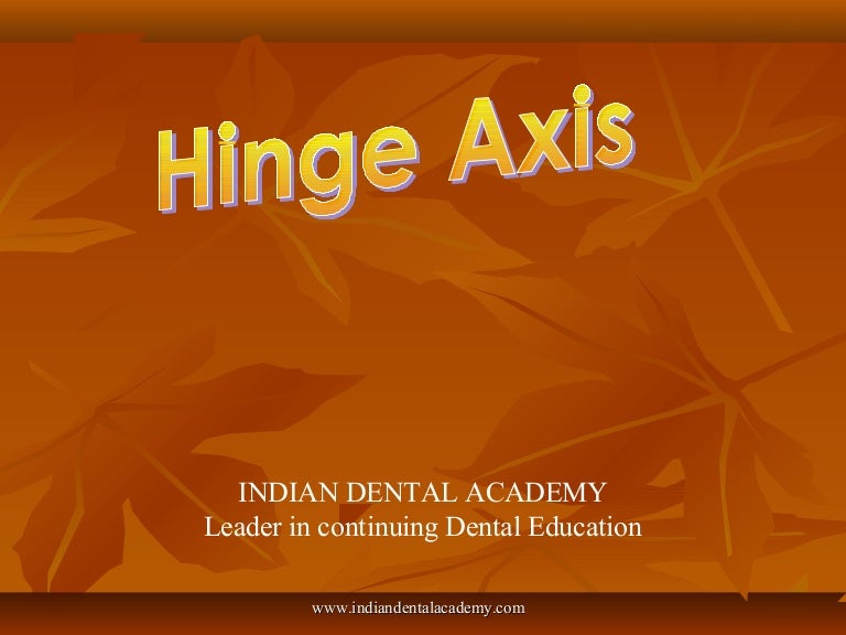 Hinge axis /certified fixed orthodontic courses by Indian dental acad…
