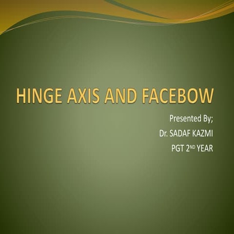 HINGE AXIS AND FACEBOW .pptx