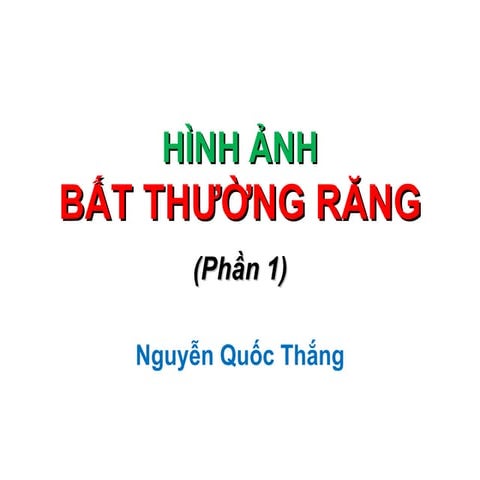 Hinh anh bat thuong rang phan 1