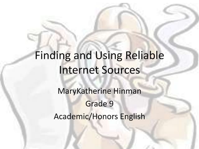 Hinman, mary, reliable internet sources