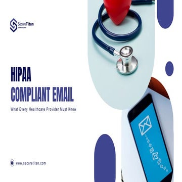 HIPAA-Compliant Email: What Every Healthcare Provider Must Know