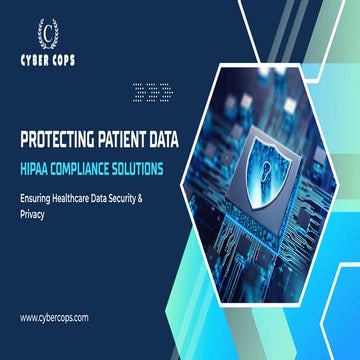 Protecting Patient Data with HIPAA Compliance Solutions | PDF