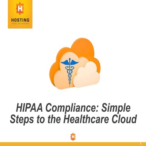 HIPAA Compliance: Simple Steps to the Healthcare Cloud