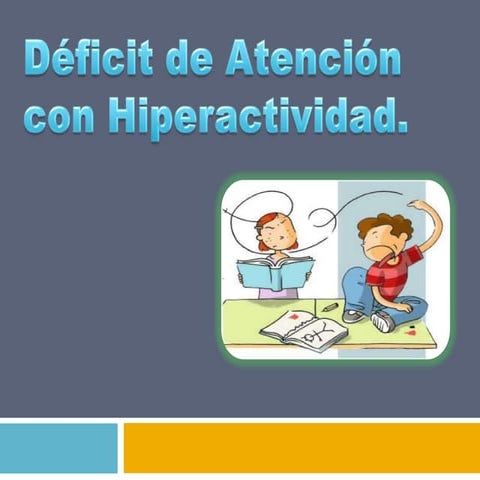 Hiperactividad. (1)