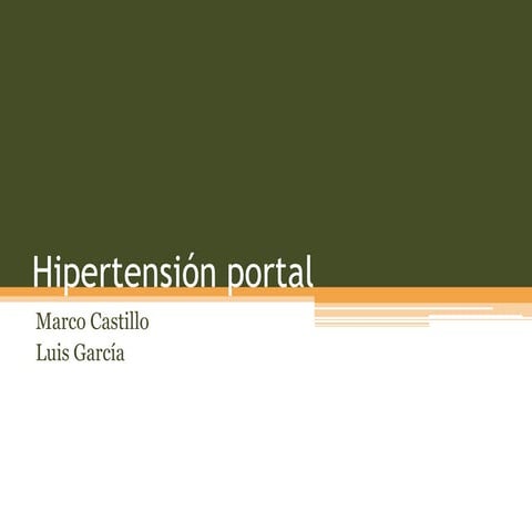 Hipertensión portal: Várices esofágicas y encefalopatía.