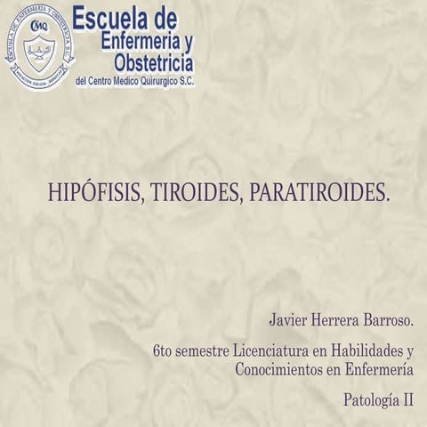 Hipófisis, tiroides, paratiroides