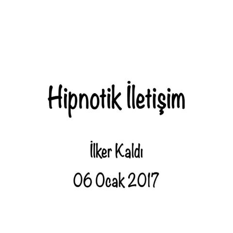 Hipnotik İletişim ve Gizli iİkna
