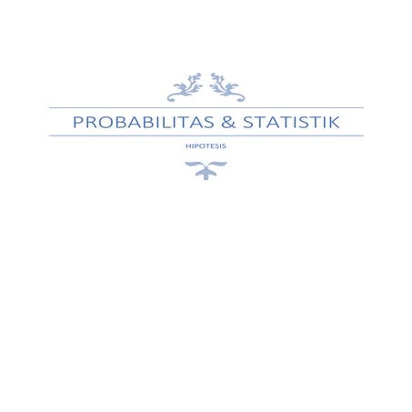 Soal dan Pembahasan Materi Hipotesis Matakuliah Probabilitas dan Statistik