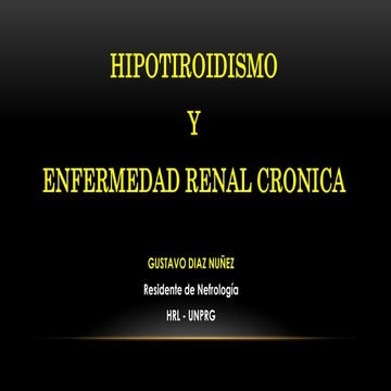 NEFROLOGIA CLINICA: Hipotiroidismo y enfermedad renal cronica