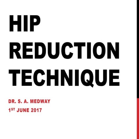 Hip Reduction Techniques