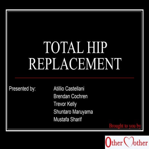 Hip replacement