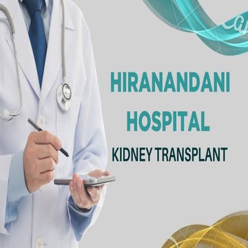Hiranandani Hospital Kidney Transplant [What You Need to Know].pdf