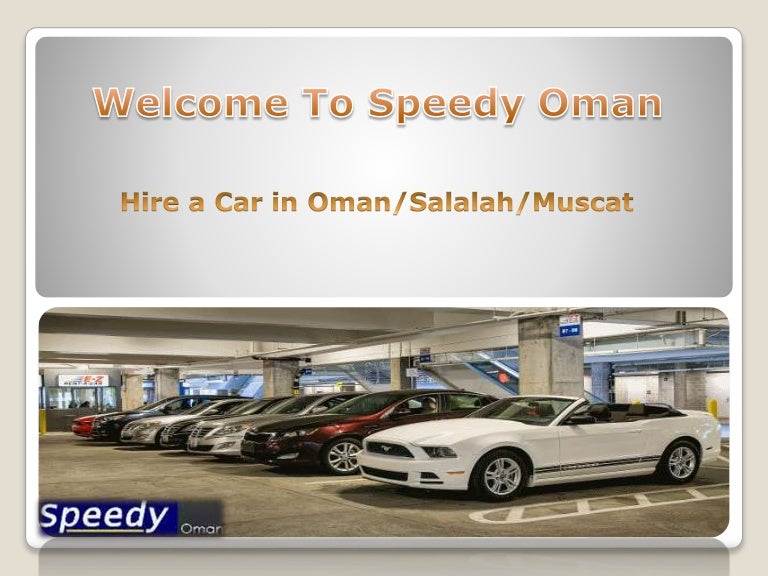 Car Hire in Oman Hire a Car in Oman/Salalah/Muscat Car Rental Ser…