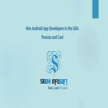 Hire Android App Developers in the USA Process and Cost.pptx