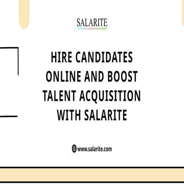 Hire Candidates Online and Boost Talent Acquisition with Salarite.pptx