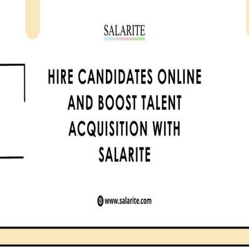 Hire Candidates Online and Boost Talent Acquisition with Salarite.pdf