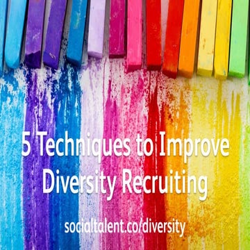 5 Techniques to Improve Diversity Recruiting HireConf New York 2017